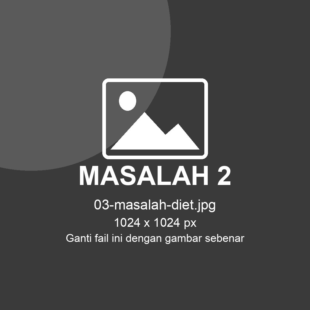 Masalah 2: dah diet tapi masih gemuk